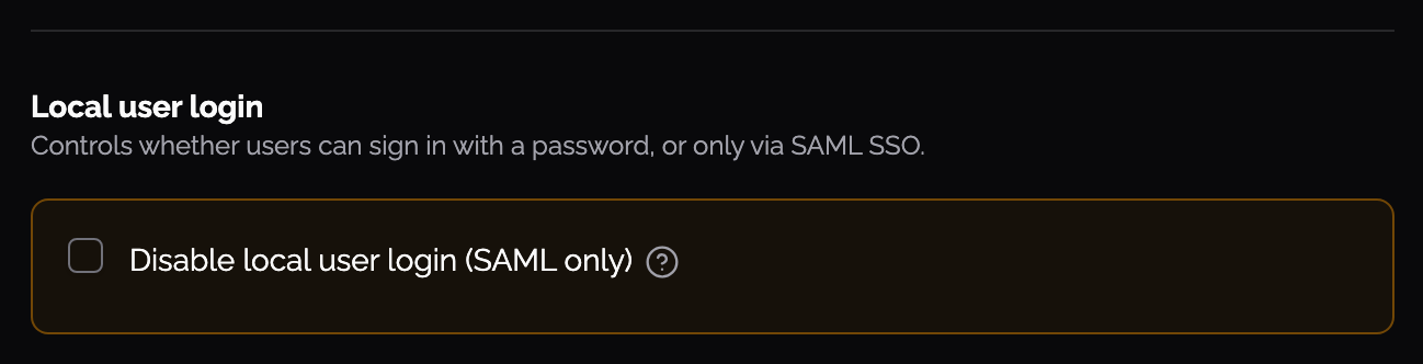 Disable local user login (SAML only) in Password and LDAP login settings